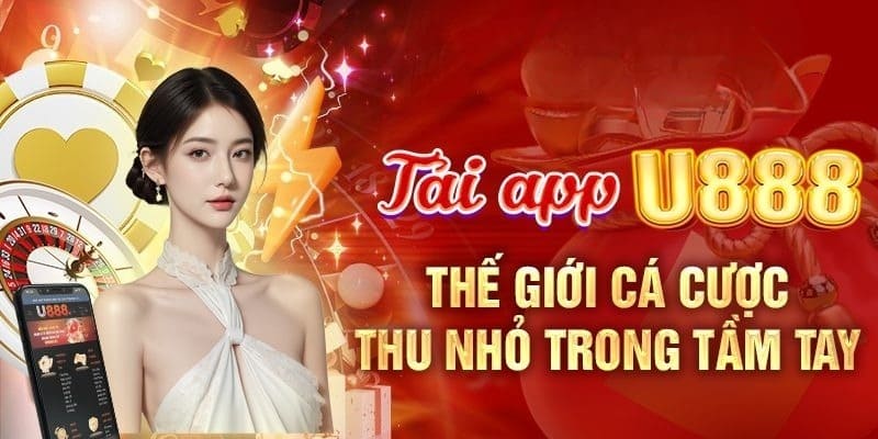 Hướng dẫn chi tiết các bước download app U888 